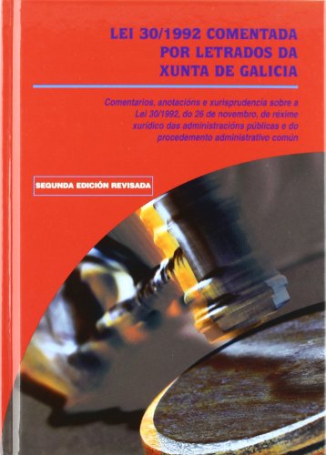 9788484084167: Lei 30/1992 comentada por letrados da xunta de galicia (Galician Edition)