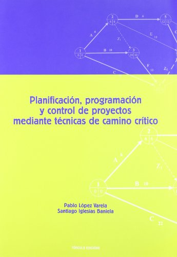 9788484084402: Planificacin, programacin y control de proyectos mediante tcnicas de camino crtico (SIN COLECCION)