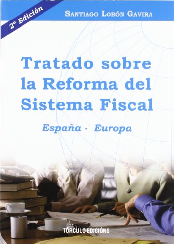 Imagen de archivo de Tratado sobre la reforma del sistema fiscal Espaa-Europa a la venta por MARCIAL PONS LIBRERO