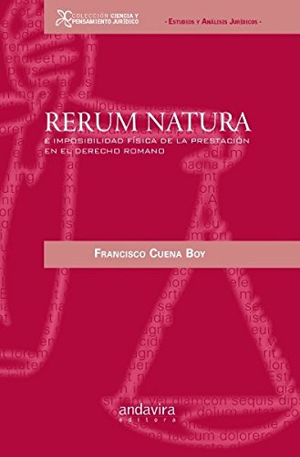 9788484085799: Rerum natura : e imposibilidad fsica de la prestacin en el derecho romano