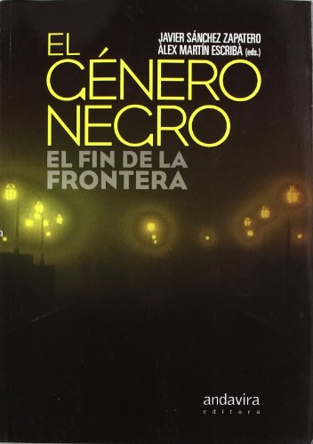 Imagen de archivo de EL GNERO NEGRO EL FIN DE LA FRONTERA a la venta por Zilis Select Books