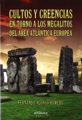 Imagen de archivo de CULTOS Y CREENCIAS EN TORNO A LOS MEGALITOS DEL AREA ATLANTICA EUROPEA a la venta por Prtico [Portico]