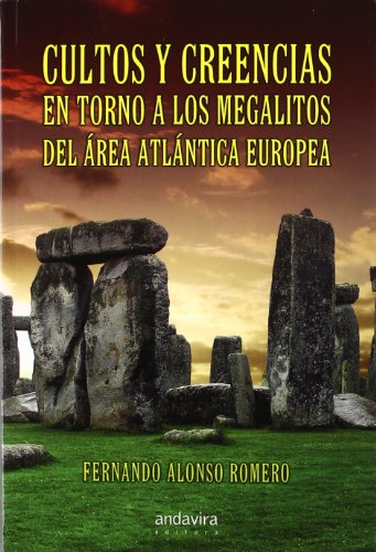 9788484086611: Cultos y creencias en torno a los megalitos del rea atlntica europea