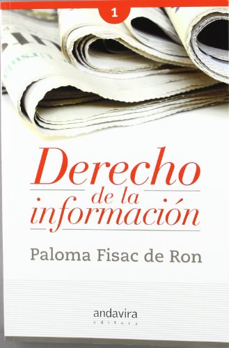 Derecho de la informaciÓn VOLUMEN I - Fisac De Ron, Paloma