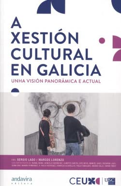 Imagen de archivo de A XESTION CULTURAL EN GALICIA: UNHA VISION PANORAMICA E ACTUAL a la venta por ThriftBooks-Dallas