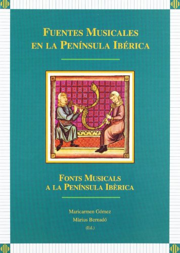 Stock image for FUENTES MUSICALES EN LA PENINSULA IBERICA (CA 1250-CA 1550)= ACTA S DEL COLOQUIO INTERNACIONAL, LLEIDA, 1-3 ABRIL DE 1996 L, LLEIDA, 1-3 ABRIL 1996= ACTES DEL COL LOQUI INTERNACIONAL, LLEIDA, for sale by Iridium_Books