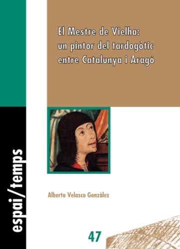 9788484092124: El Mestre de Vielha: un pintor del tardogtic entre Catalunya i Arag: 47