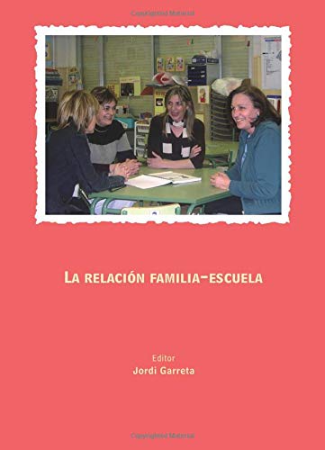 Beispielbild fr La relaci? n familia-escuela (Spanish Edition) (Fora de col lecci) zum Verkauf von Iridium_Books