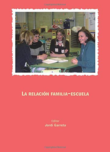 Imagen de archivo de La relaci? n familia-escuela (Spanish Edition) (Fora de col lecci) a la venta por Iridium_Books
