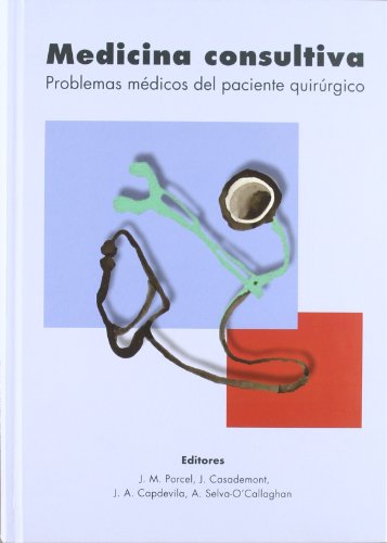 Imagen de archivo de MEDICINA CONSULTIVA PROBLEMAS MDICOS DEL PACIENTE QUIRRGICO a la venta por Hilando Libros