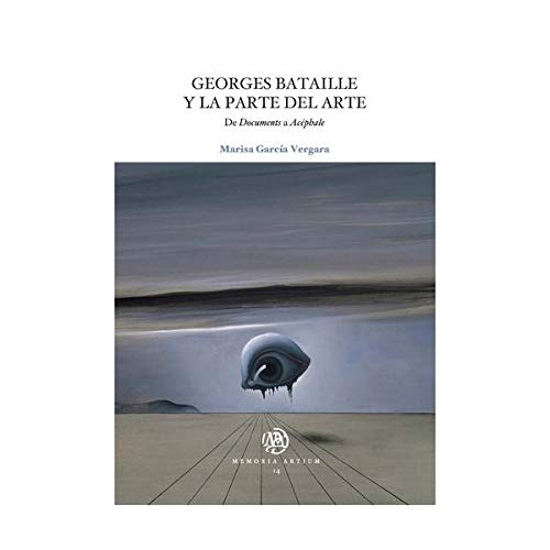 9788484096078: Georges Bataille y la parte del arte: De Documents a Acphale