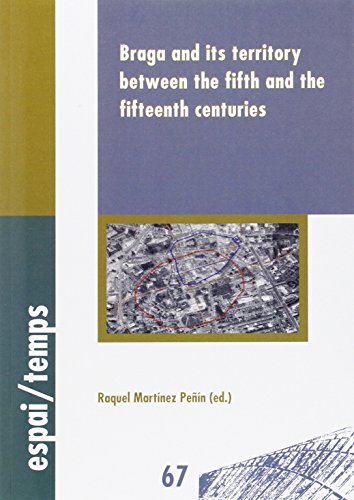 9788484097501: Braga and its territory between the fifth and the fifteenth centuries.: 67 (Espai-Temps)