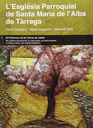 Imagen de archivo de L'ESGLSIA PARROQUIAL DE SANTA MARIA DE L'ALBA DE TRREGA a la venta por KALAMO LIBROS, S.L.