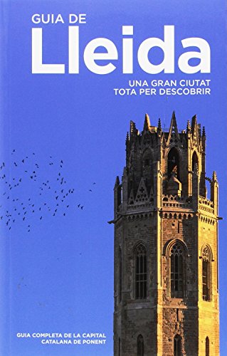 Beispielbild fr Guia de Lleida.: Una Gran Ciutat Tota per Descobrir. zum Verkauf von Hamelyn