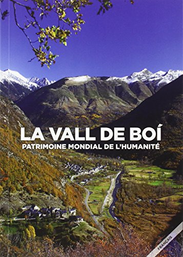 Beispielbild fr LA VALL DE BO: PATRIMOINE MONDIAL DE L'HUMANIT zum Verkauf von KALAMO LIBROS, S.L.