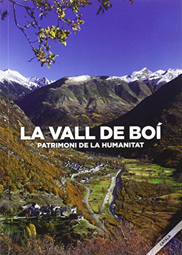 Imagen de archivo de LA VALL DE BO: PATRIMONI DE LA HUMANITAT a la venta por KALAMO LIBROS, S.L.