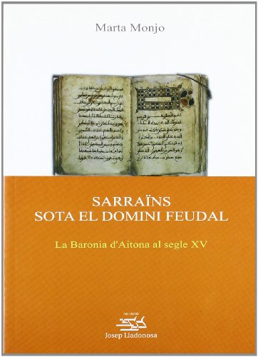 SARRAINS SOTA EL DOMINI FEUDAL. LA BARONIA D'AITONA AL SEGLE XV