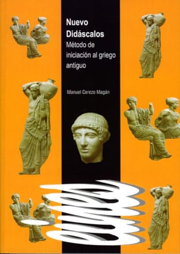 9788484099376: Nuevo Didscalos. Mtodo de iniciacin al griego antiguo: Mtodo de iniciacin al griego antiguo (Eines) (Spanish Edition)