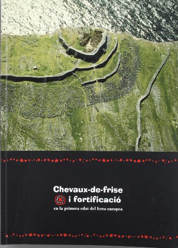 9788484099543: Chevaux-de-frise i fortificaci en la primera edat del ferro europea.