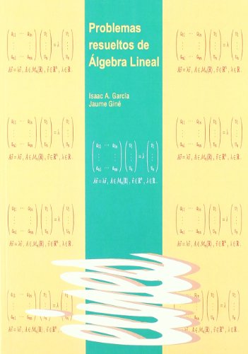 Imagen de archivo de PROBLEMAS RESUELTOS DE ALGEBRA LINEAL a la venta por Siglo Actual libros