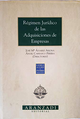 Beispielbild fr Regimen Juridico de Las Adquisiciones de Empresas (Coleccion Monografias Aranzadi) (Spanish Edition) zum Verkauf von Iridium_Books