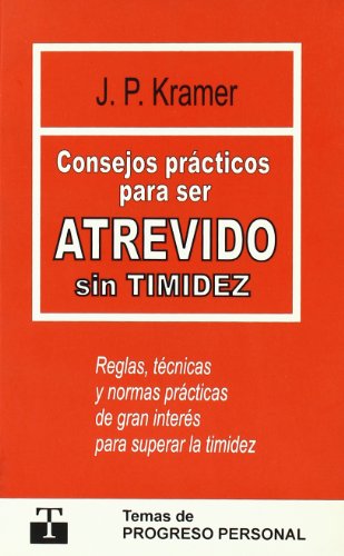 Imagen de archivo de Consejos Prcticos para Conseguir Ser Atrevido sin Timidez a la venta por Hamelyn