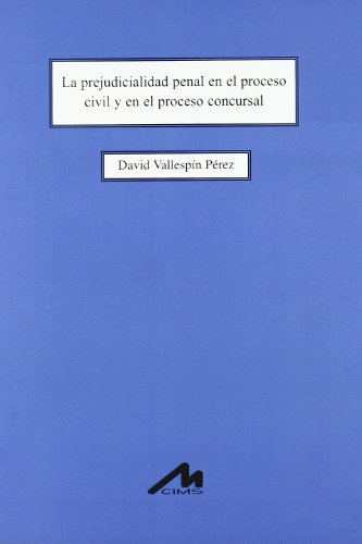 PREJUDICIALIDAD PENAL EN EL PROCESO CIVIL Y EN EL PROCESO CONCURSAL (Paperback)