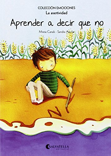 Aprender a decir que no (rústica) : Emociones 7 (La asertividad)