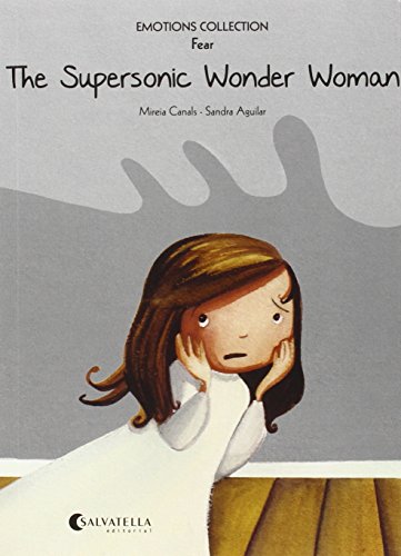 9788484128823: The Supersonic Wonder Woman: Emotions 5 (fear) (Emotions Collection (ingls))