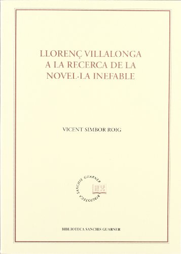 Beispielbild fr LLOREN VILLALONGA A LA RECERCA DE LA NOVEL.LA INEFABLE zum Verkauf von Mercado de Libros usados de Benimaclet