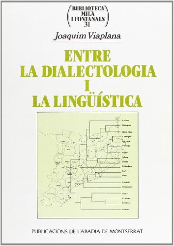 ENTRE LA DIALECTOLOGIA I LA LINGÜÍSTICA. La distància lingüística entre les varietats del català ...