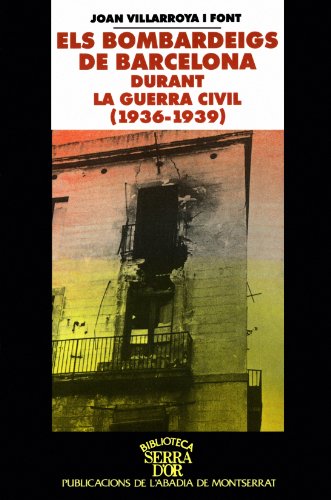 9788484150978: Els bombardeigs de Barcelona durant la guerra civil (1936-1939) (Biblioteca Serra d'Or) (Catalan Edition)