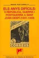 9788484154006: Els anys difcils: II repblica, guerra i postguerra a Sant Joan Desp (1931-1959) (Lloren Sans d'estudis del Baix Llobregat)