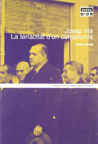 Imagen de archivo de Josep Irla. La tenacitat d'un comproms (Biblioteca Serra d'Or, Band 307) a la venta por medimops