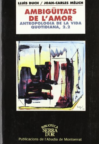Stock image for AMBIGITATS DE L AMOR. ANTROPOLOGIA DE LA VIDA QUOTIDIANA, 2.2 for sale by Librerias Prometeo y Proteo