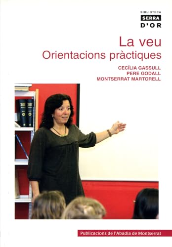 Stock image for La veu : orientacions prctiques for sale by Revaluation Books