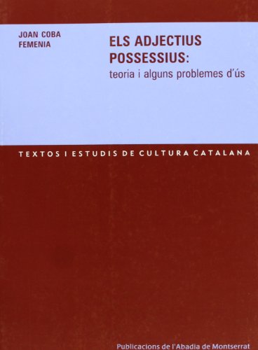 Imagen de archivo de ELS ADJECTIUS POSSESSIUS: TEORIA I ALGUNS PROBLEMES D S a la venta por Librerias Prometeo y Proteo