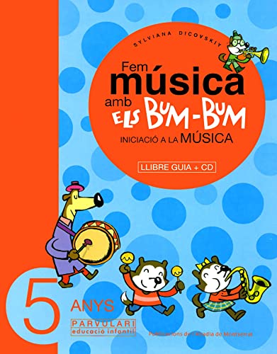 Imagen de archivo de FEM MSICA AMB ELS BUM-BUM. EDUCACI INFANTIL. PARVULARI 5 ANYS. MESTRE a la venta por Librerias Prometeo y Proteo