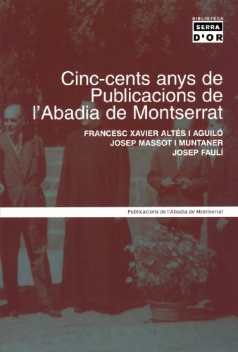 Imagen de archivo de Cinc-cents anys de Publicacions de l'Abadia de Montserrat a la venta por Iridium_Books