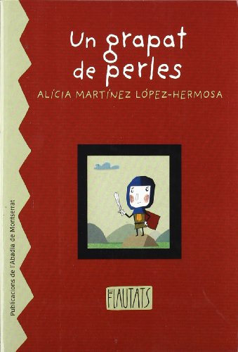 9788484157595: Un grapat de perles. Ficci novellada de la conquesta catalana d'Eivissa i Formentera (Els Flautats) (Catalan Edition)