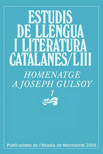 Stock image for Homenatge a Joseph Gulsoy, 1 (Estudis de Llengua i Literatura Catalanes, Band 53) for sale by medimops