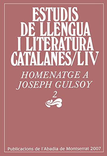 Imagen de archivo de Homenatge a Joseph Gulsoy, 2 (Estudis de Llengua i Literatura Catalanes, Band 54) a la venta por medimops