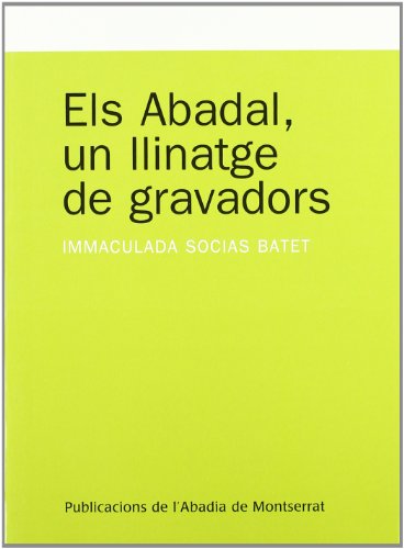 Beispielbild fr Els Abadal, un llinatge de Gravadors. Premi Oms i Prat, 1991, de la Caixa de Manresa zum Verkauf von Zubal-Books, Since 1961