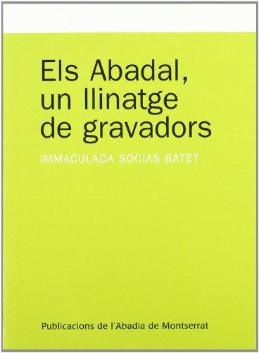 Imagen de archivo de Els Abadal, un llinatge de Gravadors. Premi Oms i Prat, 1991, de la Caixa de Manresa a la venta por Zubal-Books, Since 1961
