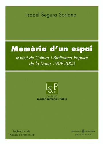 Stock image for Memria d'un espai Institut de Cultura i Biblioteca Popular de la Dona 1909-2003 for sale by Iridium_Books