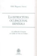 Stock image for La estructura ocupacional espaola for sale by MARCIAL PONS LIBRERO