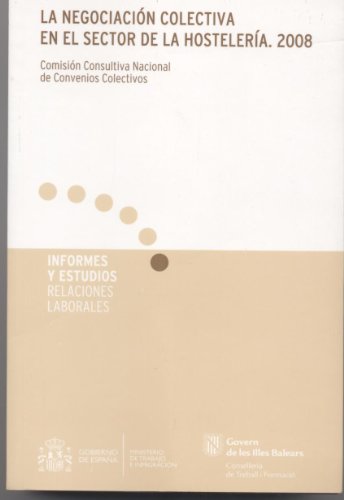 Stock image for La Negociacin Colectiva en el Sector de la Hosteleria 2008 for sale by Iridium_Books