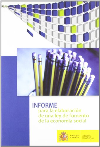 Stock image for Informe Para La Elaboracion de Una Ley de Fomento de La Economia Social for sale by Iridium_Books