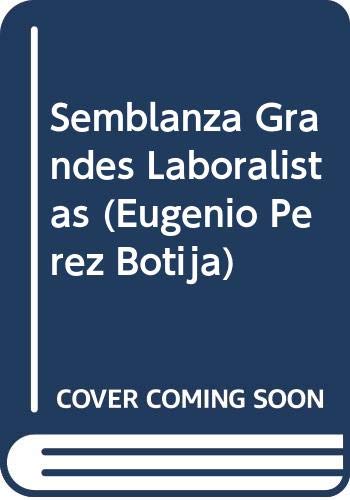Beispielbild fr Semblanza Grandes Laboralistas (Eugenio Perez Botija) zum Verkauf von Zilis Select Books
