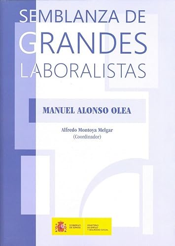 Imagen de archivo de Semblanza de grandes laboralistas (Manuel Alonso Olea) a la venta por Zilis Select Books